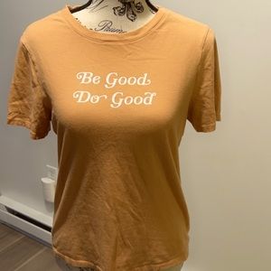 Be Good Do Good tee shirt